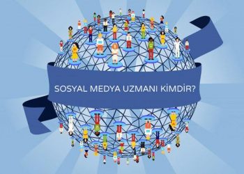 Sosyal Medya Uzmanı Kimdir ve Ne Yapar?
