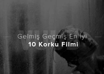 Gelmiş Geçmiş En İyi 10 Korku Filmi
