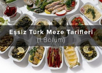 Eşsiz Türk Meze Tarifleri (1.Bölüm)