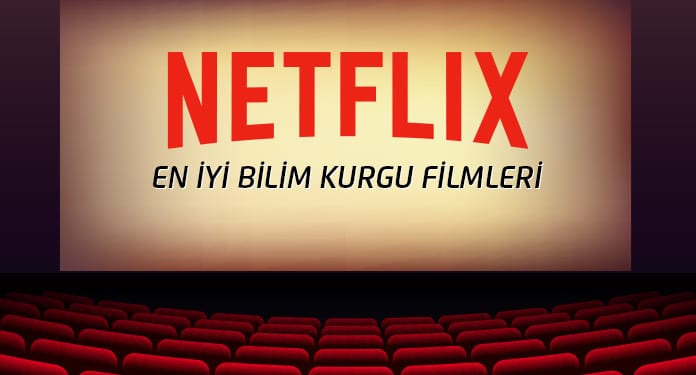 Netflix'teki En İyi 10 Bilim Kurgu Filmi (2022)